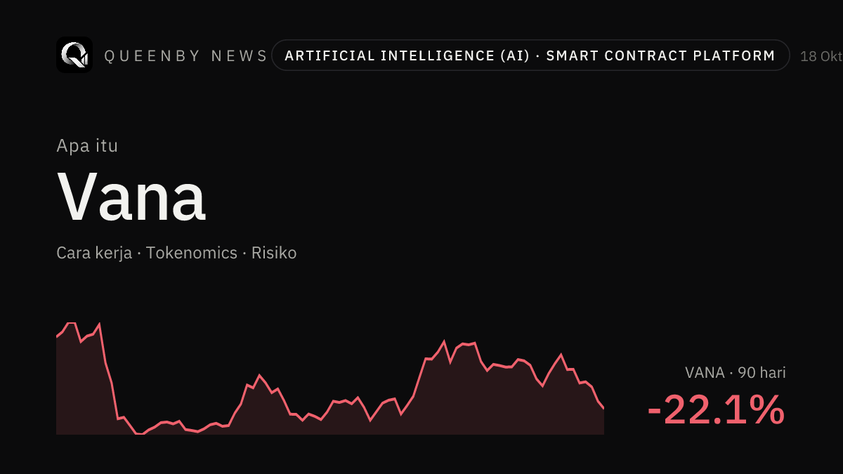 Apa Itu Vana (VANA)? Cara Kerja, Tokenomics, dan Risikonya