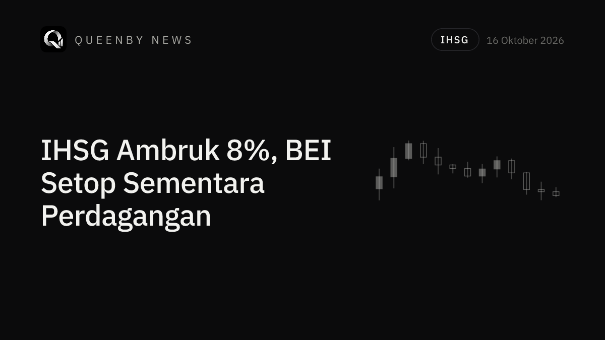 Indonesia's JCI Crashes 8.01%, IDX Halts Trading Temporarily
