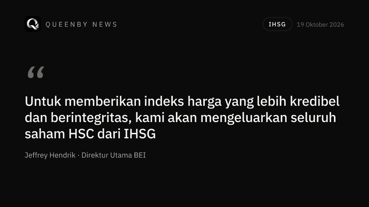 IDX to Strip HSC Stocks From IHSG Index, 18% Weight at Stake