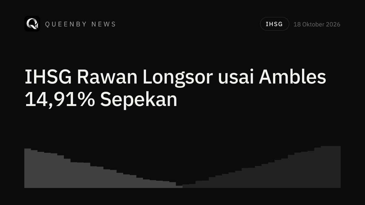 IHSG Masih Rawan Longsor usai Ambles 14,91% dalam Sepekan