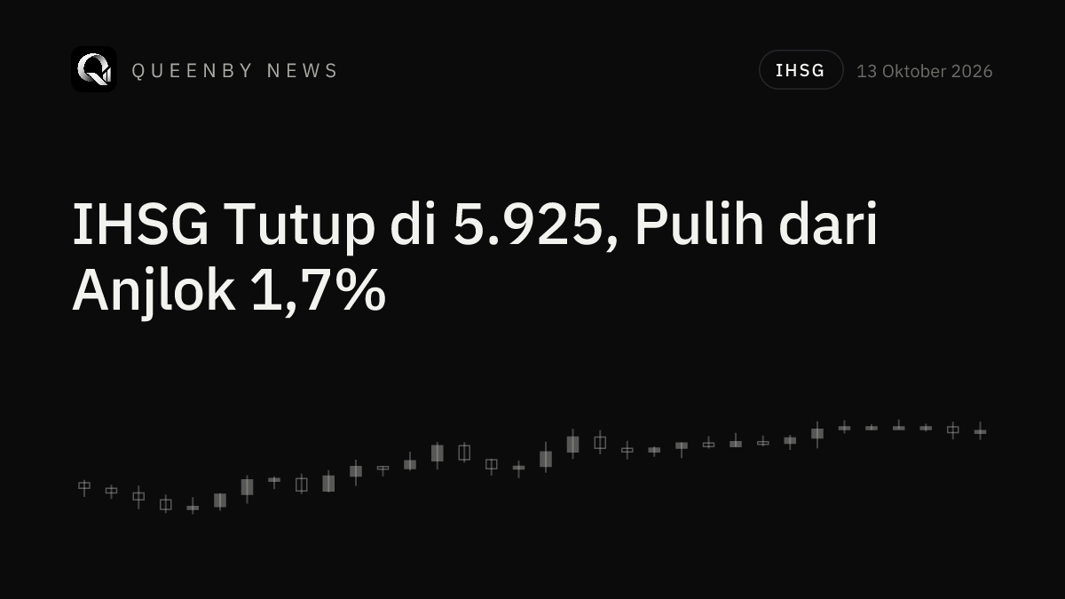 IHSG Ditutup Turun 0,17% ke 5.925, Sempat Anjlok Lebih dari 1,7%